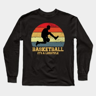 basketball it's a lifestile Long Sleeve T-Shirt